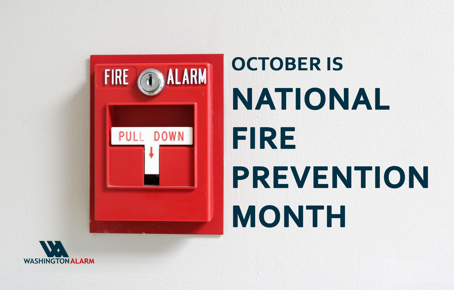 National Fire Prevention Month! Washington Alarm